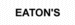 --> Eaton's
