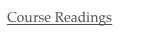 Course Readings
