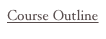 Course Outline