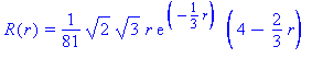 R(r) =
1/81*2^(1/2)*3^(1/2)*r*exp(-1/3*r)*(4-2/3*r)