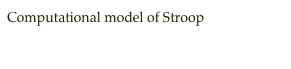 Computational model of Stroop