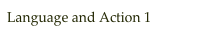 Language and Action 1