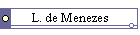 L. de Menezes