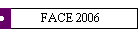 FACE 2006