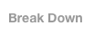 Break Down 